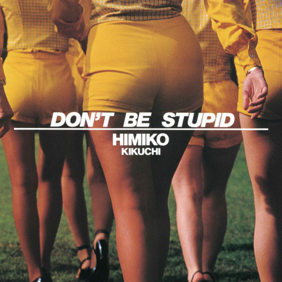 Himiko Kikuchi - Don't Be Stupid Vinyl Record