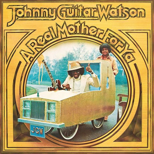 Johnny Guitar Watson - A Real Mother For Ya Vinyl Record